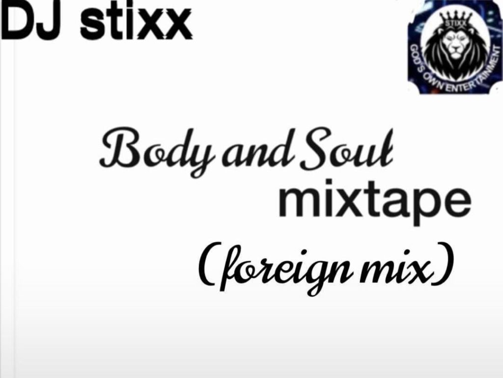 DJ stixx body and soul mixtape
